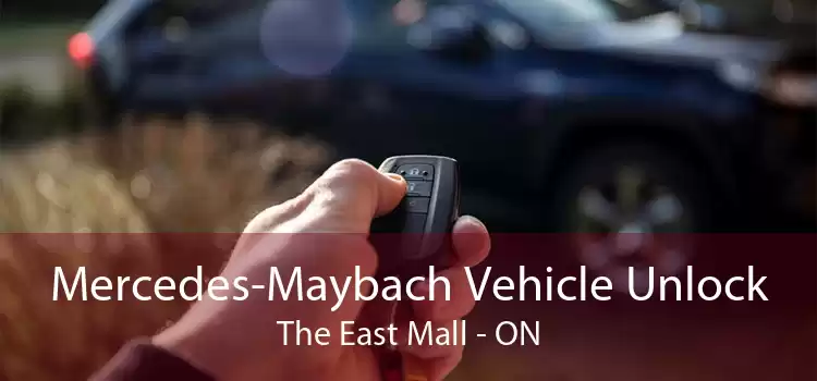 Mercedes-Maybach Vehicle Unlock The East Mall - ON