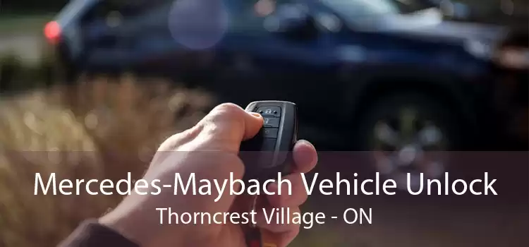 Mercedes-Maybach Vehicle Unlock Thorncrest Village - ON