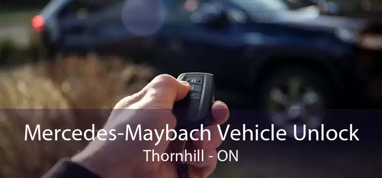 Mercedes-Maybach Vehicle Unlock Thornhill - ON