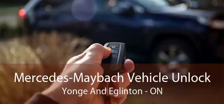 Mercedes-Maybach Vehicle Unlock Yonge And Eglinton - ON