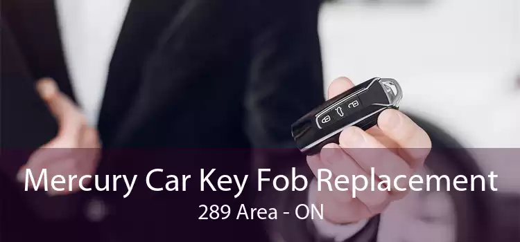 Mercury Car Key Fob Replacement 289 Area - ON