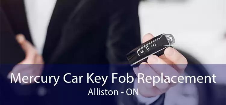 Mercury Car Key Fob Replacement Alliston - ON