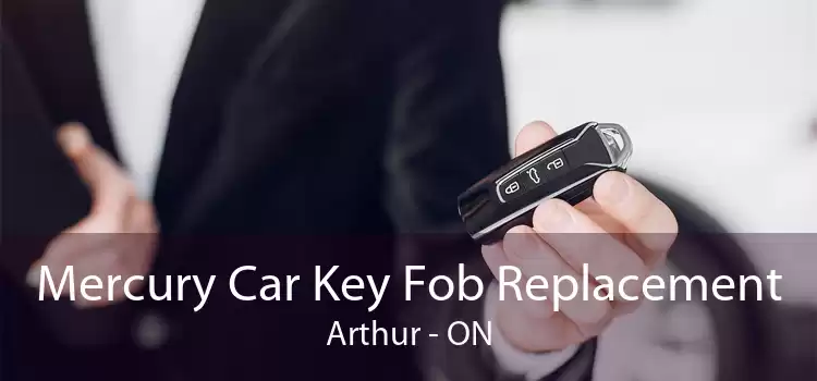 Mercury Car Key Fob Replacement Arthur - ON