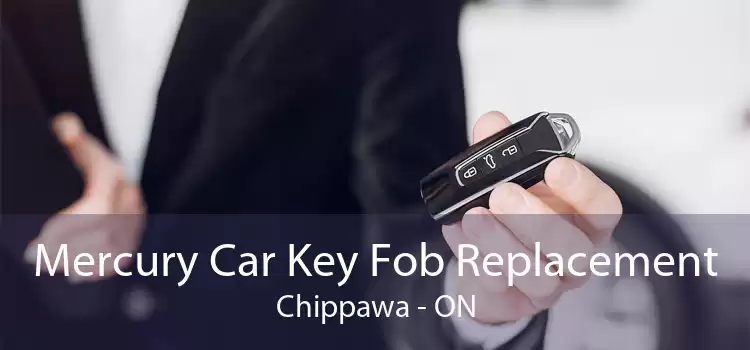 Mercury Car Key Fob Replacement Chippawa - ON