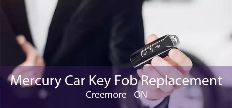 Mercury Car Key Fob Replacement Creemore - ON