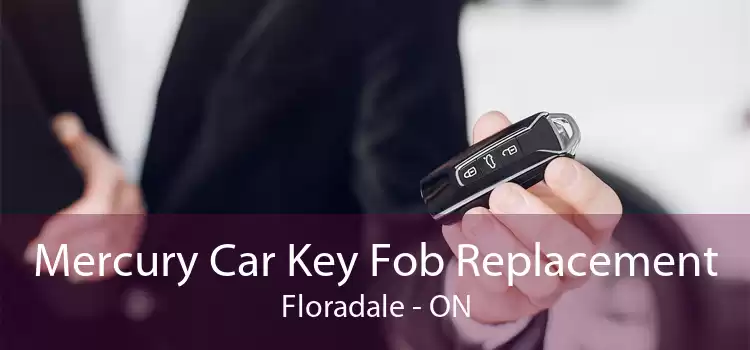 Mercury Car Key Fob Replacement Floradale - ON