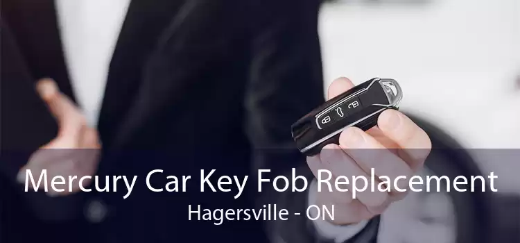 Mercury Car Key Fob Replacement Hagersville - ON