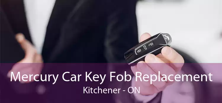 Mercury Car Key Fob Replacement Kitchener - ON