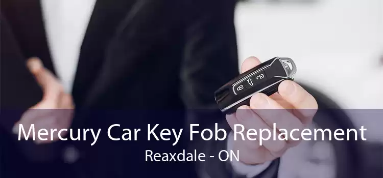 Mercury Car Key Fob Replacement Reaxdale - ON