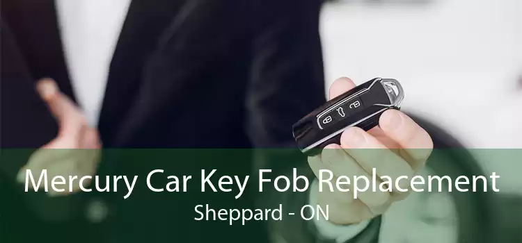 Mercury Car Key Fob Replacement Sheppard - ON