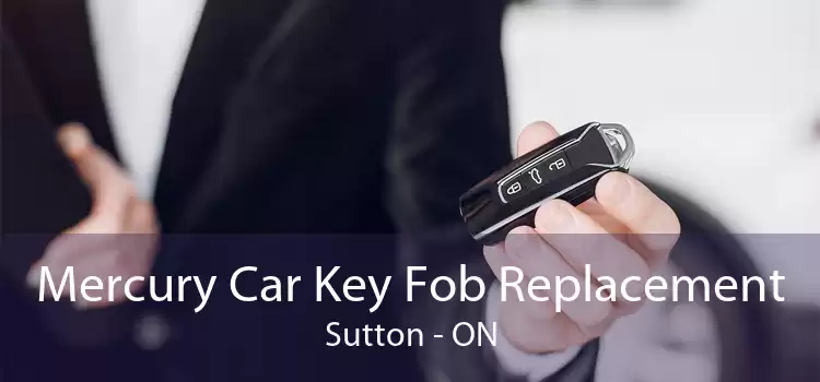 Mercury Car Key Fob Replacement Sutton - ON