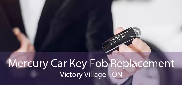 Mercury Car Key Fob Replacement Victory Village - ON