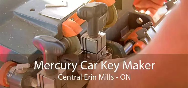 Mercury Car Key Maker Central Erin Mills - ON