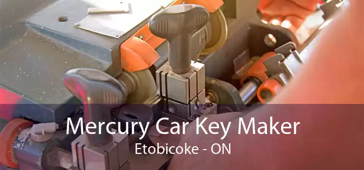 Mercury Car Key Maker Etobicoke - ON