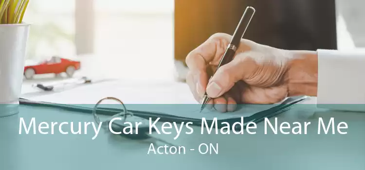 Mercury Car Keys Made Near Me Acton - ON