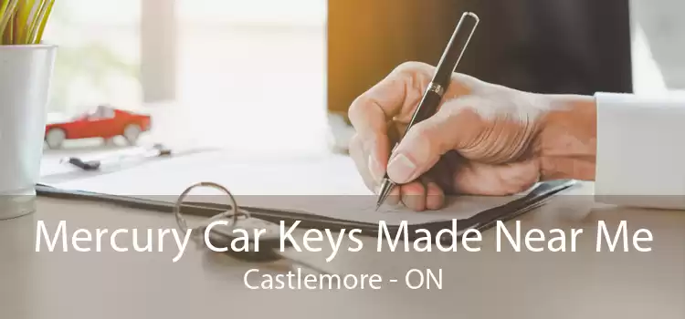 Mercury Car Keys Made Near Me Castlemore - ON