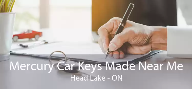 Mercury Car Keys Made Near Me Head Lake - ON