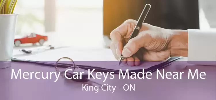 Mercury Car Keys Made Near Me King City - ON