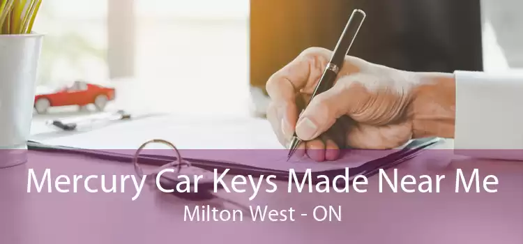 Mercury Car Keys Made Near Me Milton West - ON