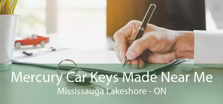 Mercury Car Keys Made Near Me Mississauga Lakeshore - ON