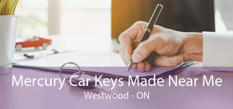 Mercury Car Keys Made Near Me Westwood - ON