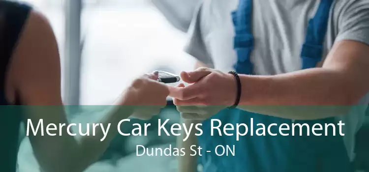Mercury Car Keys Replacement Dundas St - ON
