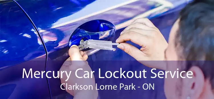 Mercury Car Lockout Service Clarkson Lorne Park - ON