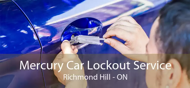 Mercury Car Lockout Service Richmond Hill - ON
