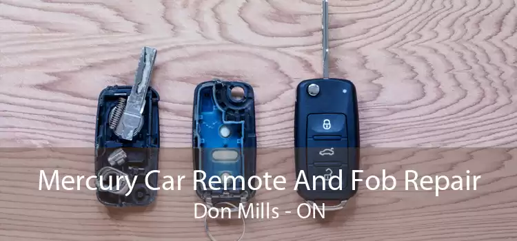 Mercury Car Remote And Fob Repair Don Mills - ON