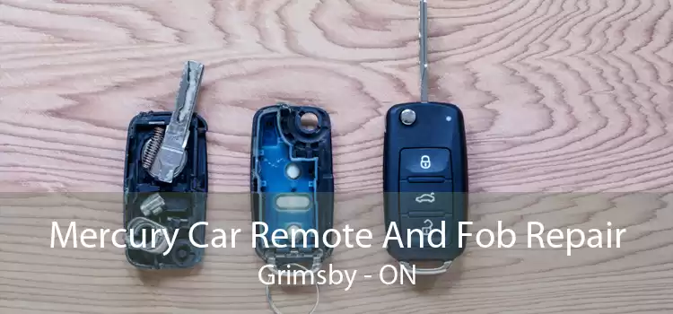 Mercury Car Remote And Fob Repair Grimsby - ON