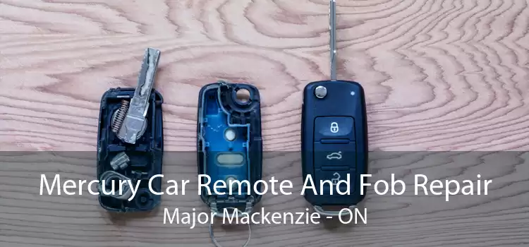 Mercury Car Remote And Fob Repair Major Mackenzie - ON
