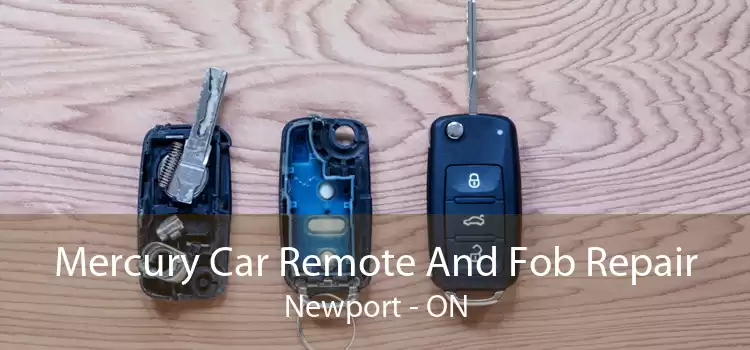 Mercury Car Remote And Fob Repair Newport - ON