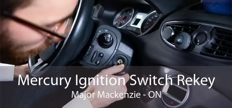 Mercury Ignition Switch Rekey Major Mackenzie - ON