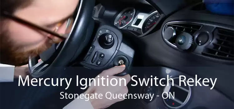 Mercury Ignition Switch Rekey Stonegate Queensway - ON