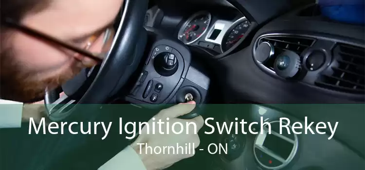 Mercury Ignition Switch Rekey Thornhill - ON