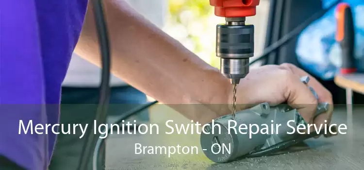 Mercury Ignition Switch Repair Service Brampton - ON