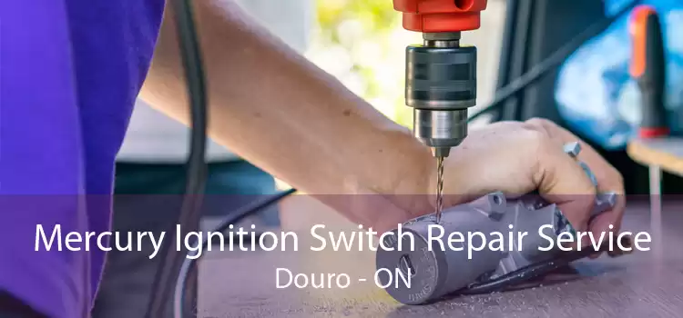 Mercury Ignition Switch Repair Service Douro - ON