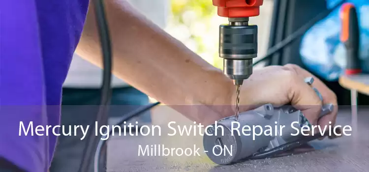 Mercury Ignition Switch Repair Service Millbrook - ON