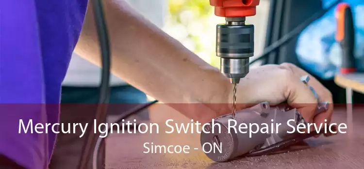 Mercury Ignition Switch Repair Service Simcoe - ON