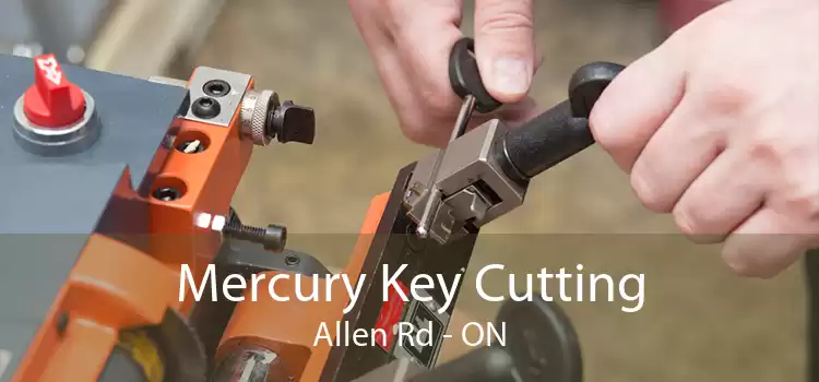 Mercury Key Cutting Allen Rd - ON