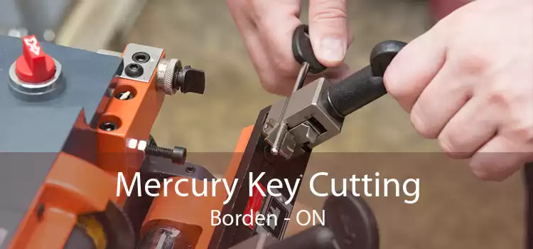 Mercury Key Cutting Borden - ON