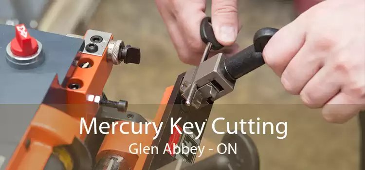 Mercury Key Cutting Glen Abbey - ON