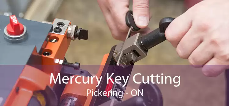 Mercury Key Cutting Pickering - ON