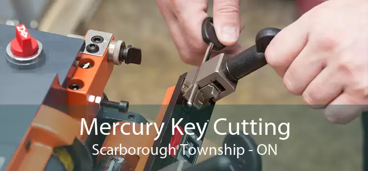 Mercury Key Cutting Scarborough Township - ON