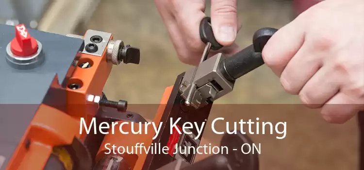 Mercury Key Cutting Stouffville Junction - ON