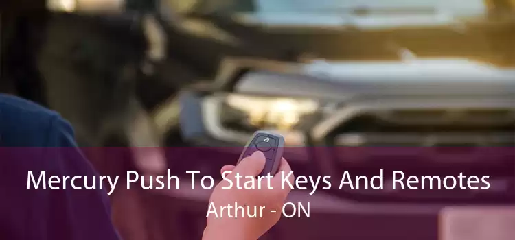 Mercury Push To Start Keys And Remotes Arthur - ON