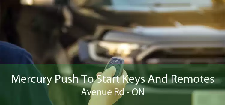Mercury Push To Start Keys And Remotes Avenue Rd - ON