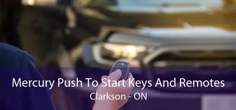 Mercury Push To Start Keys And Remotes Clarkson - ON