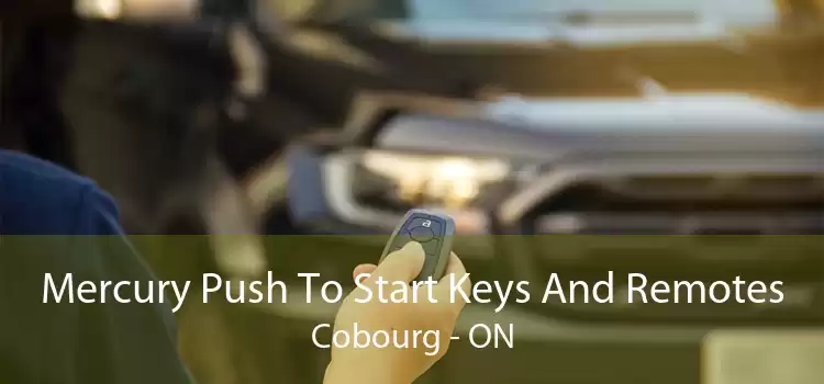Mercury Push To Start Keys And Remotes Cobourg - ON