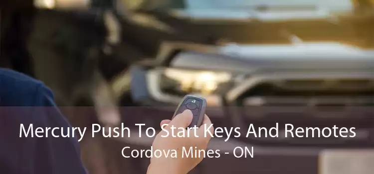 Mercury Push To Start Keys And Remotes Cordova Mines - ON